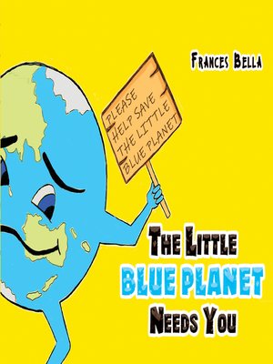cover image of The Little Blue Planet Needs You